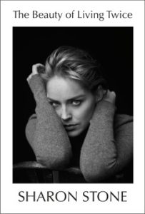 The Beauty of Living Twice by Sharon Stone