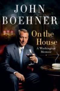 On the House: A Washington Memoir by John Boehner