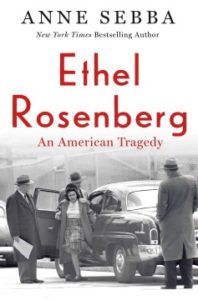 Ethel Rosenberg: An American Tragedy by Anne Sebba