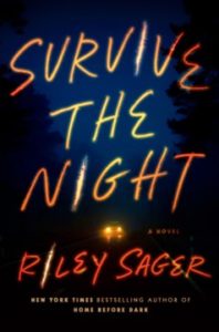 Survive the Night by Riley Sager