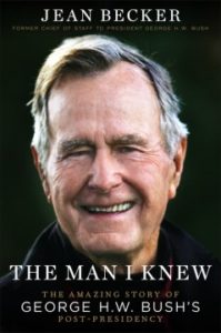 The Man I Knew: The Amazing Story of George H. W. Bush's Post-Presidency by Jean Becker