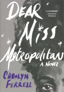 Dear Miss Metropolitan by Carolyn Ferrell