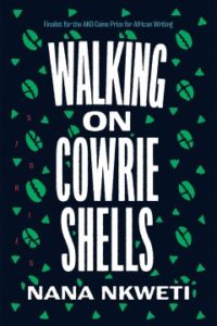 Walking On Cowrie Shells by Nana Nkweti