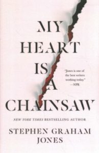 My Heart Is a Chainsaw by Stephen Graham Jones