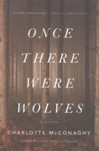 Once There Were Wolves: A Novel by Charlotte McConaghy