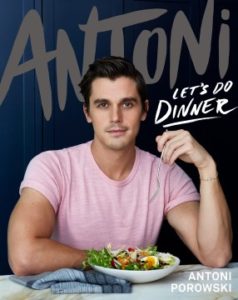 Antoni: Let’s Do Dinner by Antoni Porowski