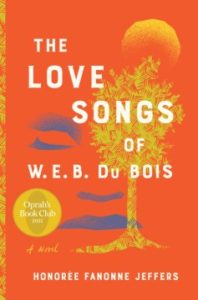 The Love Songs of W.E.B. Du Bois by Honoree Fanonne Jeffers