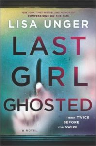 Last Girl Ghosted by Lisa Unger