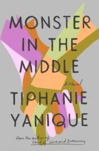 Monster in the Middle by Tiphanie Yaniqu