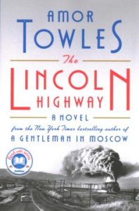 The Lincoln Highway: A Novel by Amor Towles