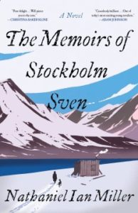 The Memoirs of Stockholm Sven by Nathaniel Ian Miller
