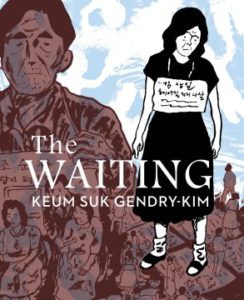 The Waiting by Keum Suk Gendry-Kim, translated by Janet Hong