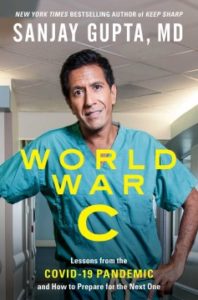 World War C: Lessons from the COVID-19 Pandemic and How to Prepare for the Next One by Sanjay Gupta