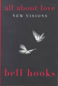 All About Love: New Visions by Bell Hooks