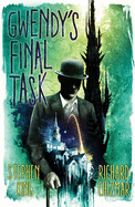 Gwendy's Final Task by Stephen King and Richard Chizmar