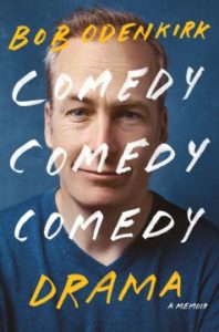 Comedy Comedy Comedy Drama by Bob Odenkrik