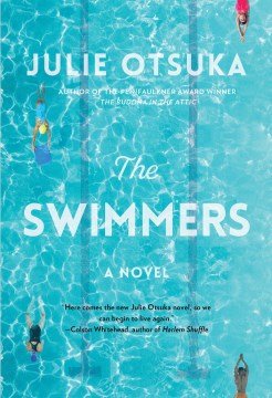The Swimmers: A Novel by Julie Otsuka