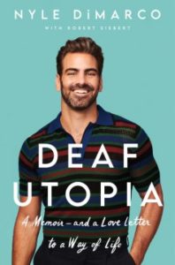 Deaf Utopia: A Memoir – and a Love Letter to a Way of Life by Nyle DiMarco
