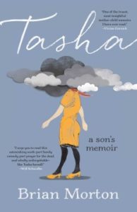 Tasha: A Son's Memoir by Brian Morton
