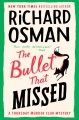 The Bullet that Missed by Richard Osman