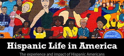 banner with colorful images text reading Hispanic Life in America